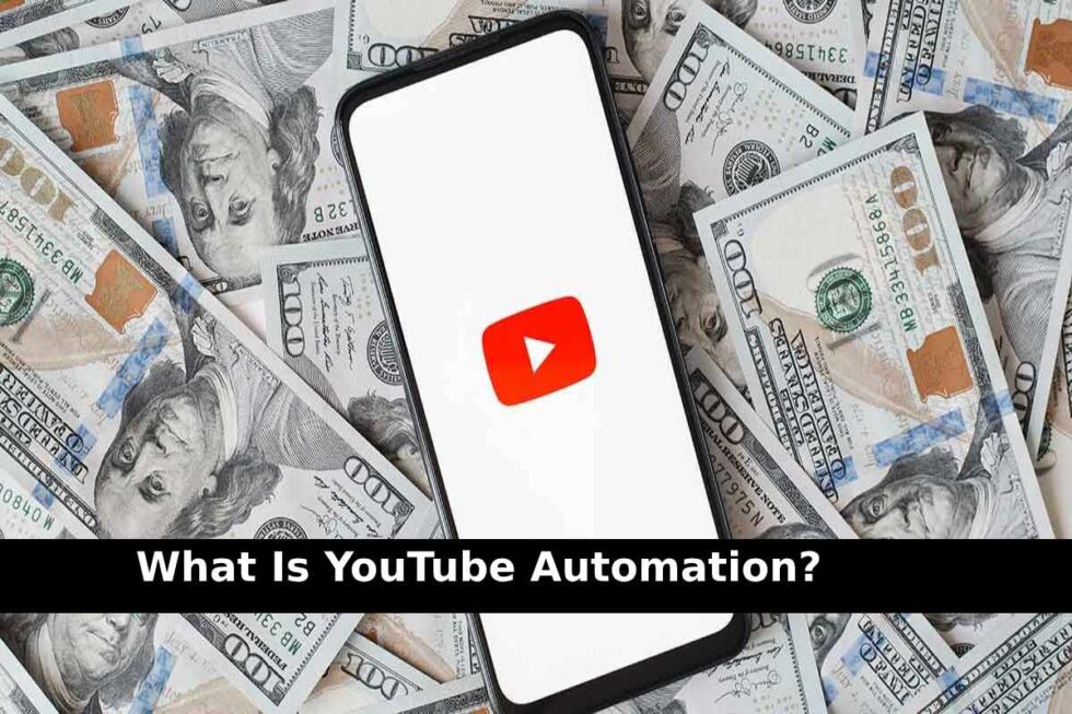 What Is YouTube Automation