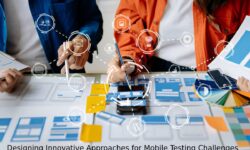 Designing Innovative Approaches for Mobile Testing Challenges